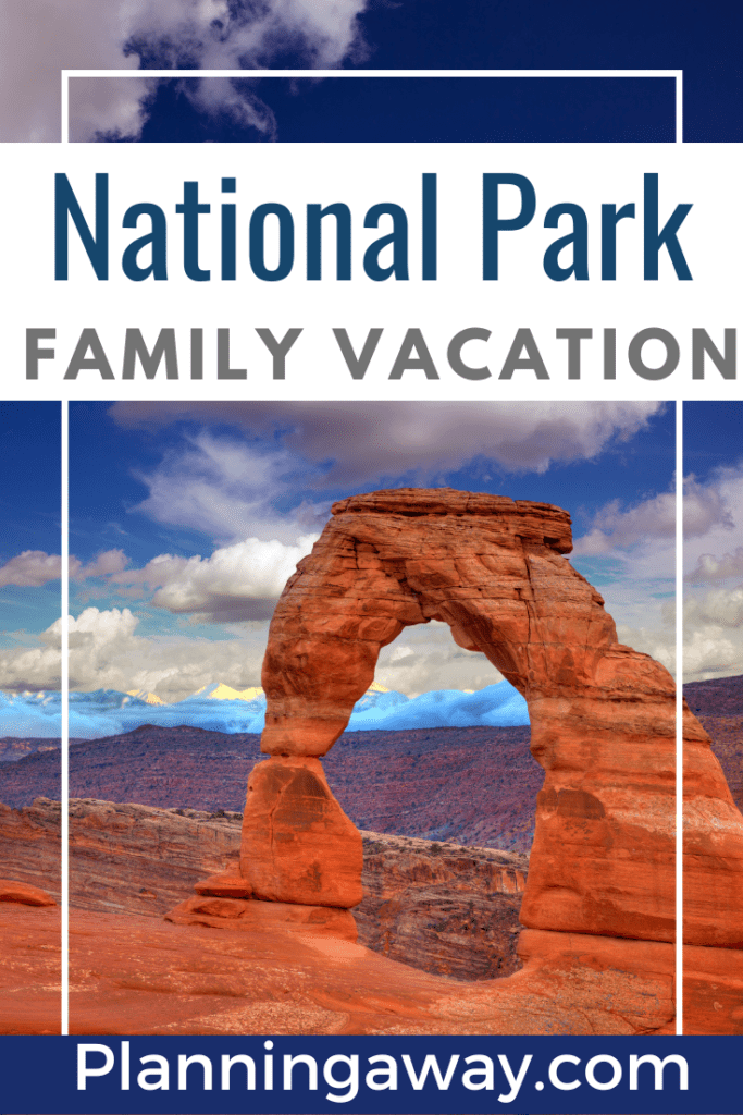 Best National Park Family Vacation