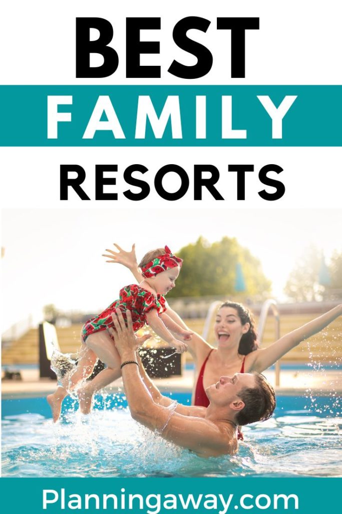 Best family resorts in the world pin for Pinterest