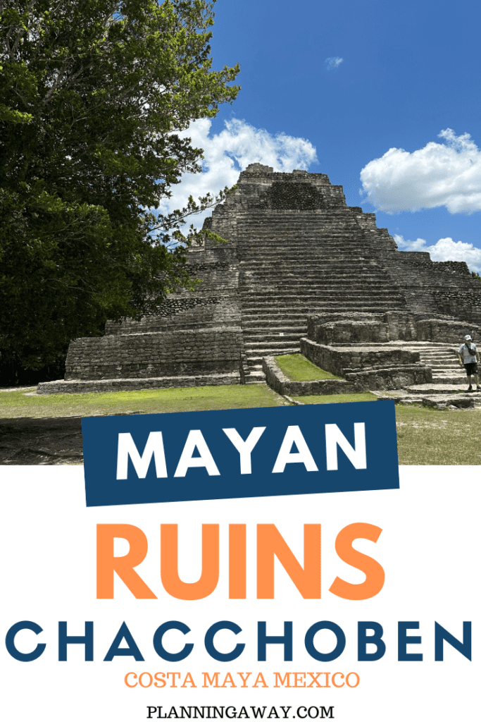 Chacchoben Mayan Ruins Pin for Pinerest