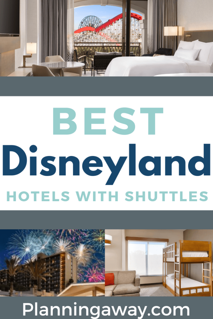 Best Disneyland hotels with shuttles Pin for Pinterest 