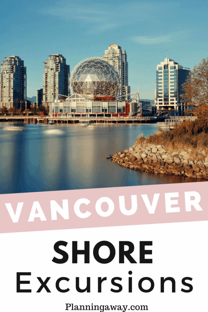Vancouver Shore Excursions pin for Pinterest